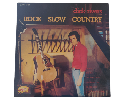 Dick Rivers - Slow Country Rock, This Vinyl Record Offers an Exquisite Compilation of the Tracks That Shaped This Unforgettable Musical Era.
